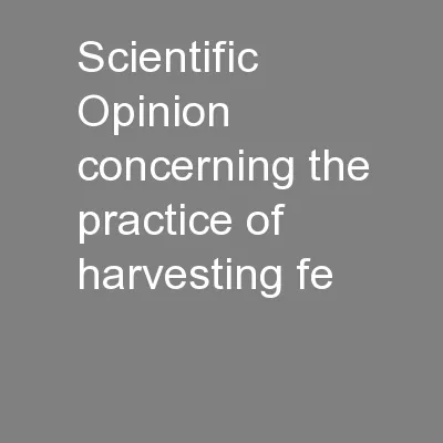 Scientific Opinion concerning the practice of harvesting fe