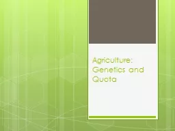 Agriculture: Genetics and Quota