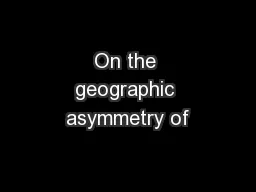 On the geographic asymmetry of