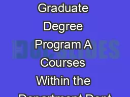 Grade Proposed Graduate Degree Program A Courses Within the Department Dept