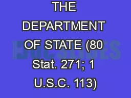 NOTE BY THE DEPARTMENT OF STATE (80 Stat. 271; 1 U.S.C. 113)