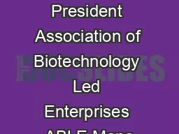   Dr P M Murali President Association of Biotechnology Led Enterprises ABLE Mana