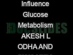 NDIAN P EDIATRICS  V OLUME   PRIL   Do Inhaled Corticosteroids Adversely Influence Glucose Metabolism AKESH L ODHA AND SK K ABRA Department of Pediatrics All India Institute of Medical Sciences Ansar