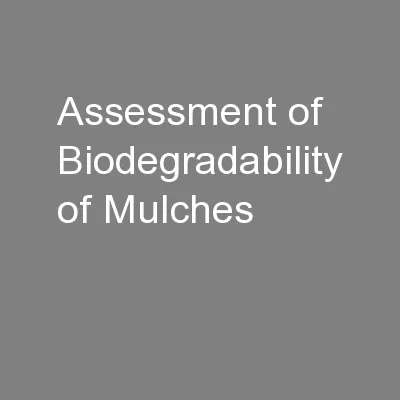 Assessment of Biodegradability of Mulches