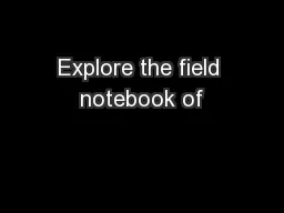 Explore the field notebook of
