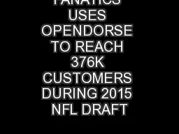 FANATICS USES OPENDORSE TO REACH 376K CUSTOMERS DURING 2015 NFL DRAFT
