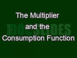 The Multiplier and the Consumption Function