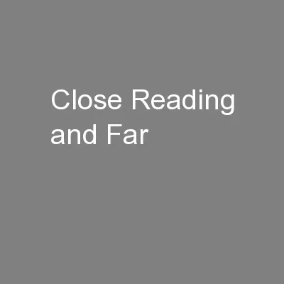 Close Reading and Far