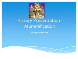 History Presentation - Mummification