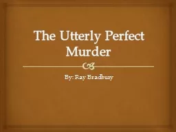The Utterly Perfect Murder