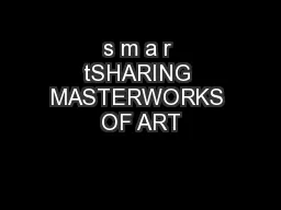 s m a r tSHARING MASTERWORKS OF ART