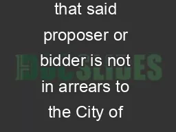 A F F I R M A T I O N The undersigned proposer or bidder affirms and declares that said proposer or bidder is not in arrears to the City of New York upon debt contract or taxes a nd is not a defaulte