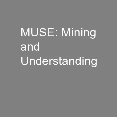 MUSE: Mining and Understanding