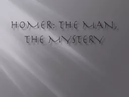 HOMER: The Man, the Mystery