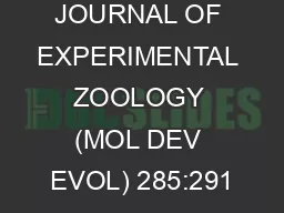 JOURNAL OF EXPERIMENTAL ZOOLOGY (MOL DEV EVOL) 285:291–306 (1999)