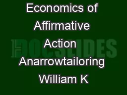 The Economics of Affirmative Action  Anarrowtailoring William K