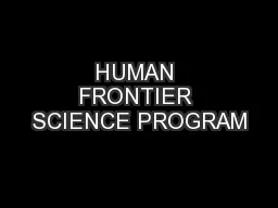 HUMAN FRONTIER SCIENCE PROGRAM