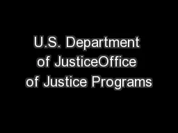 U.S. Department of JusticeOffice of Justice Programs