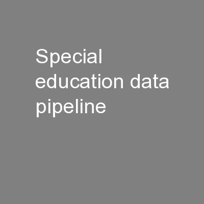 Special Education Data Pipeline