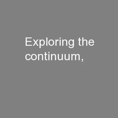Exploring the continuum,