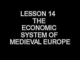 LESSON 14  THE ECONOMIC SYSTEM OF MEDIEVAL EUROPE