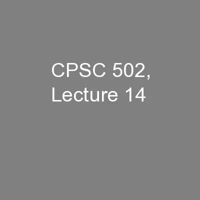 CPSC 502, Lecture 14