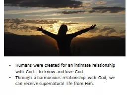 Humans were created for an intimate relationship with God