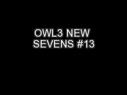 OWL3 NEW SEVENS #13
