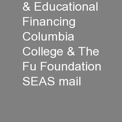 & Educational Financing Columbia College & The Fu Foundation SEAS mail