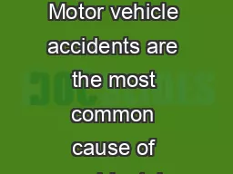 Drive Defensively Not Aggressively Motor vehicle accidents are the most common cause of accidental deaths in the United States