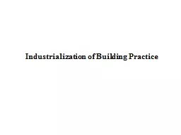 Industrialization of Building Practice