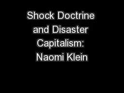 Shock Doctrine and Disaster Capitalism: Naomi Klein