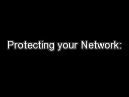 Protecting your Network: