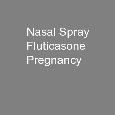 Nasal Spray Fluticasone Pregnancy