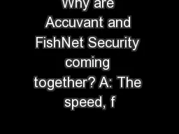 Why are Accuvant and FishNet Security coming together? A: The speed, f