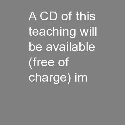 A CD of this teaching will be available (free of charge) im