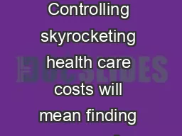 Health Reform Agonizingly Slow December   Controlling skyrocketing health care costs will mean finding ways of reaching consen sus according to a Dec