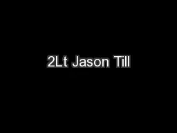 2Lt Jason Till