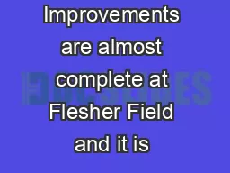 Improvements are almost complete at Flesher Field and it is 񴀆