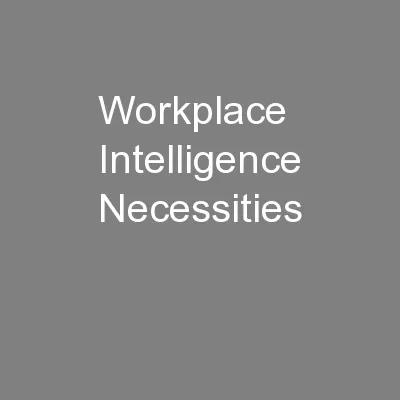 Workplace Intelligence Necessities
