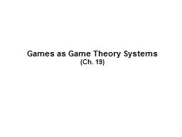 Games as Game Theory Systems