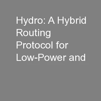 Hydro: A Hybrid Routing Protocol for Low-Power and
