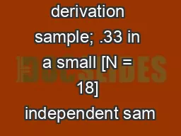 -.20 in the derivation sample; .33 in a small [N = 18] independent sam