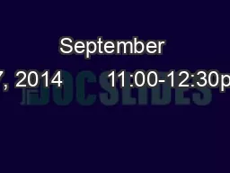 September 27, 2014       11:00-12:30pm