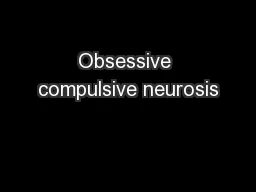 Obsessive compulsive neurosis