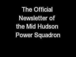 The Official Newsletter of the Mid Hudson Power Squadron