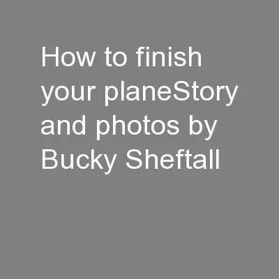 How to finish your planeStory and photos by Bucky Sheftall