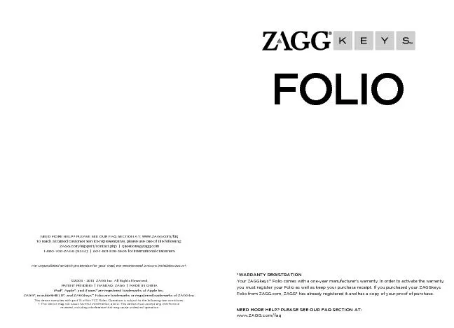 NEED MORE HELP? PLEASE SEE OUR FAQ SECTION AT: www.ZAGG.com/faqNEED MO