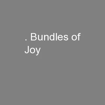 . Bundles of Joy