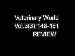 Veterinary World Vol.3(3):148-151         REVIEW